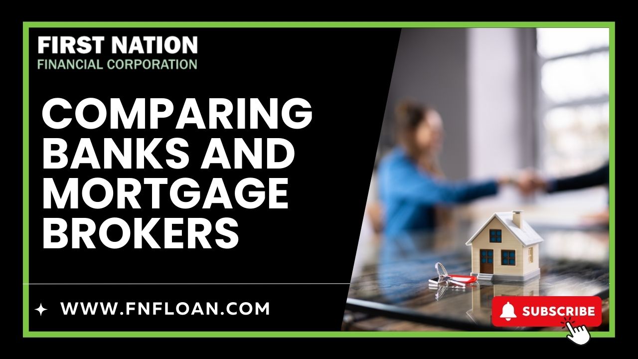 Comparing Banks and Mortgage Brokers